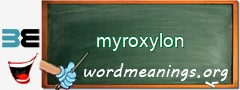 WordMeaning blackboard for myroxylon